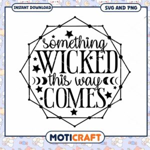 Something Wicked This Way Comes SVG