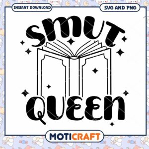 Smut Queen SVG PNG Book Lover Design
