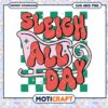 Sleigh All Day SVG PNG Christmas Design 2 Sleigh All Day SVG PNG Christmas Design