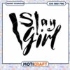 Slay Girl SVG Cut File Instant Download 2 Slay Girl SVG Cut File Instant Download
