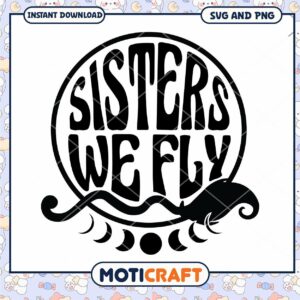 Sisters We Fly SVG Cut File