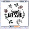 Simply Blessed SVG Floral Design Instant Download 2 Simply Blessed SVG Floral Design Instant Download