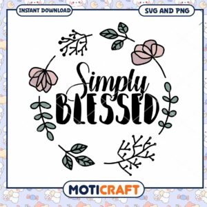 Simply Blessed SVG Floral Design Instant Download
