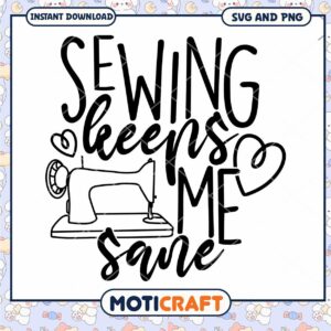 Sewing Keeps Me Sane SVG Cut File