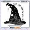 See You Soon Salem Witch Hat SVG Digital Download for Halloween Decor