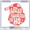 Santa's Favorite Ho Ho SVG PNG Cut File 1 Santa's Favorite Ho Ho SVG PNG Cut File