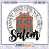 Salem Massachusetts SVG Dance Until You Die Design