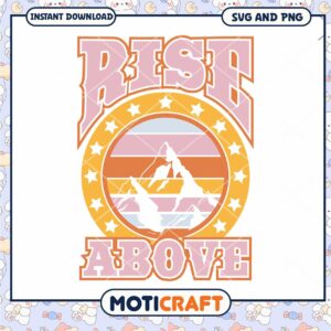 Rise Above SVG Cut File Mountain Retro Design