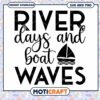 River Days Boat Waves SVG PNG Cut File 1 River Days Boat Waves SVG PNG Cut File
