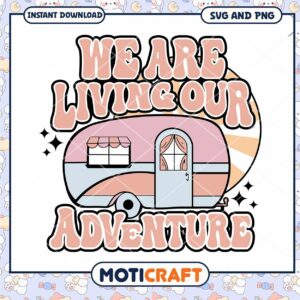 Retro Camper SVG We Are Living Our Adventure