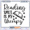 Reading Smut Is My Therapy SVG PNG 2 Reading Smut Is My Therapy SVG PNG