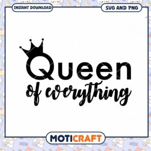 Queen of Everything SVG Cut File