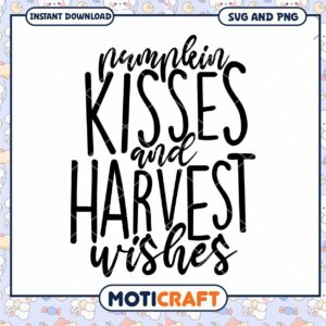 Pumpkin Kisses Harvest Wishes SVG PNG