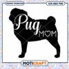 Pug Mom SVG Silhouette Instant Download 1 Pug Mom SVG Silhouette Instant Download