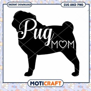Pug Mom SVG Silhouette Instant Download