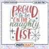 Proud To Be On The Naughty List SVG PNG