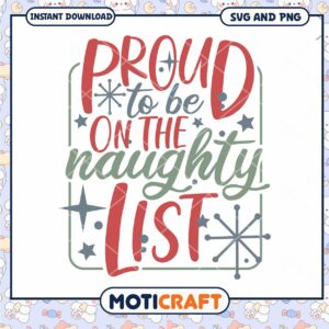 Proud To Be On The Naughty List SVG PNG