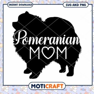 Pomeranian Mom SVG PNG Instant Download