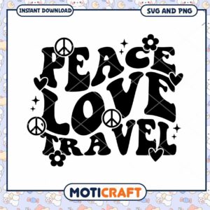 Peace Love Travel SVG PNG Instant Download