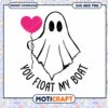 Option 1 (Focus on Phrase) You Float My Boat Ghost SVG PNG 1 Option 1 (Focus on Phrase) You Float My Boat Ghost SVG PNG