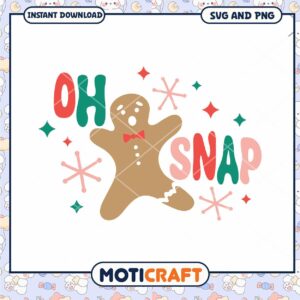 Oh Snap Gingerbread SVG PNG Christmas Design