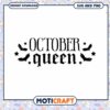 October Queen SVG Halloween Cut File 1 October Queen SVG Halloween Cut File