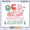 OCD Obsessive Christmas Disorder SVG