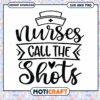 Nurses Call the Shots SVG Fun Medical Design for Crafters