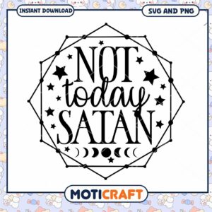 Not Today Satan SVG PNG Instant Download