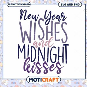 New Year Wishes Midnight Kisses SVG PNG