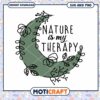 Nature is My Therapy SVG for Relaxation and Wellness Art