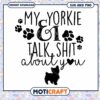 My Yorkie and I Love Talking About You SVG Design Download 2 My Yorkie and I Love Talking About You SVG Design Download