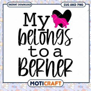 My Heart Belongs to a Bernese Mountain Dog SVG Design