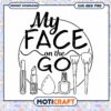 My Face on the Go SVG Download for Beauty Lovers 1 My Face on the Go SVG Download for Beauty Lovers