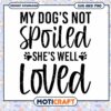My Dog Is Well Loved SVG PNG Design