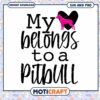 My Belongs to a Pitbull SVG Instant Download Design Art 2 My Belongs to a Pitbull SVG Instant Download Design Art