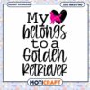 My Belongs to a Golden Retriever SVG Instant Download Art 1 My Belongs to a Golden Retriever SVG Instant Download Art