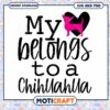 My Belongs to a Chihuahua SVG Cute Pet Design Download