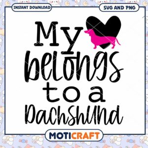 My Belongs to a Dachshund SVG Instant Download Design