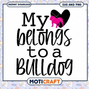 My Belongs to a Bulldog SVG File for Pet Lovers Download