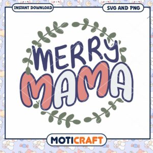 Merry Mama SVG Design for Instant Download Printable Art