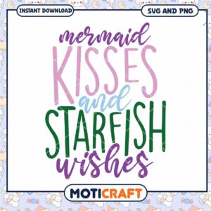 Mermaid Kisses Starfish Wishes SVG