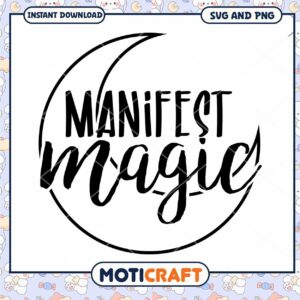Manifest Magic SVG Design for Inspirational Crafts Instant Download