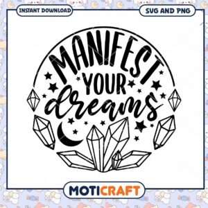 Manifest Your Dreams SVG Clipart for Instant Download 2023