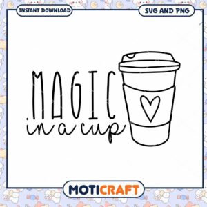 Magic in a Cup SVG Coffee PNG