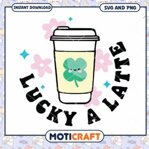 Lucky A Latte Cute Coffee SVG Design for Instant Download