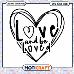 Love and Be Loved SVG Heart Design