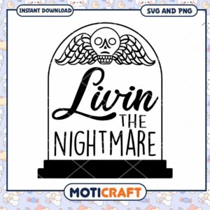 Livin the Nightmare SVG Design for Halloween Decor