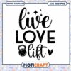 Live Love Lift SVG Cut File 1 Live Love Lift SVG Cut File