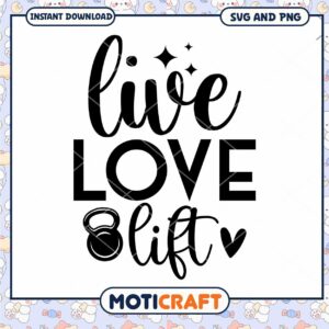 Live Love Lift SVG Cut File